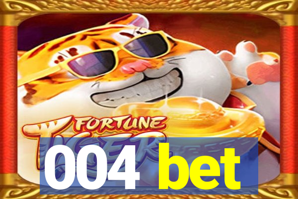 004 bet